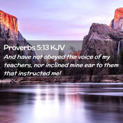 Proverbs 5:13 KJV Free Bible Images