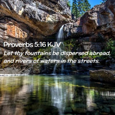 Proverbs 5:16 KJV Free Bible Images