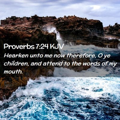 Proverbs 7:24 KJV Free Bible Images