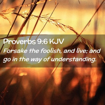 Proverbs 9:6 KJV Free Bible Images