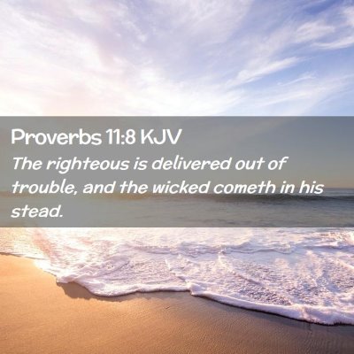 Proverbs 11:8 KJV Free Bible Images