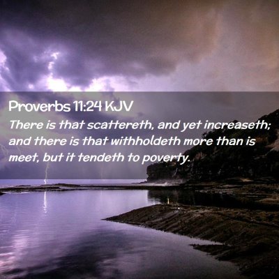 Proverbs 11:24 KJV Free Bible Images