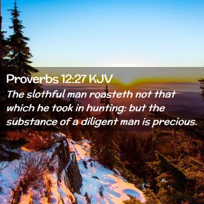 Proverbs 12:27 KJV Free Bible Images