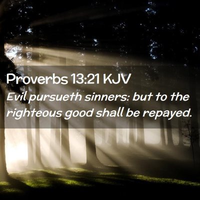 Proverbs 13:21 KJV Free Bible Images