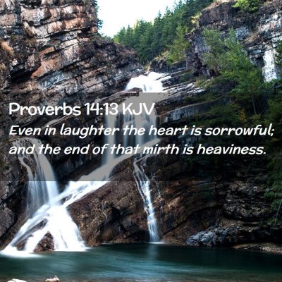 Proverbs 14:13 KJV Free Bible Images