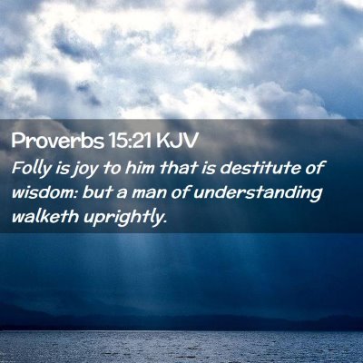 Proverbs 15:21 KJV Free Bible Images