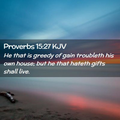 Proverbs 15:27 KJV Free Bible Images