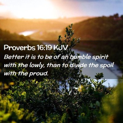 Proverbs 16:19 KJV Free Bible Images