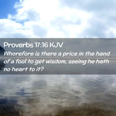 Proverbs 17:16 KJV Free Bible Images