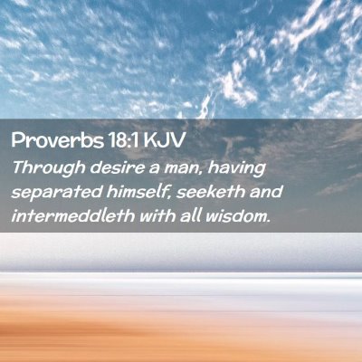 Proverbs 18:1 KJV Free Bible Images