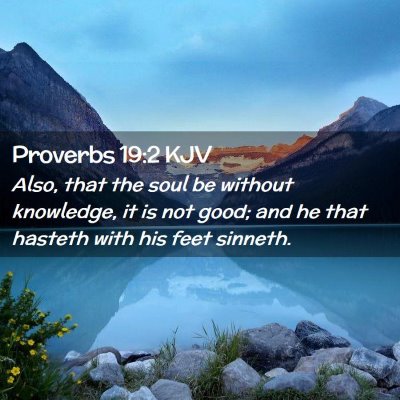 Proverbs 19:2 KJV Free Bible Images