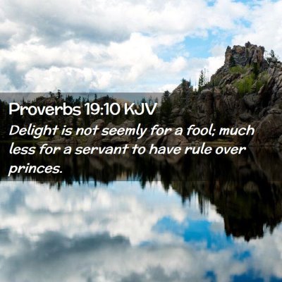 Proverbs 19:10 KJV Free Bible Images