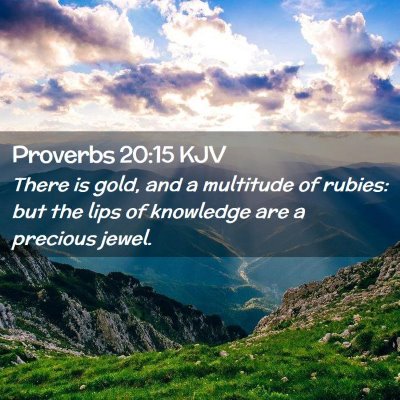 Proverbs 20:15 KJV Free Bible Images