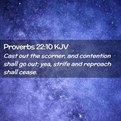 Proverbs 22:10 KJV Free Bible Images