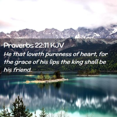 Proverbs 22:11 KJV Free Bible Images