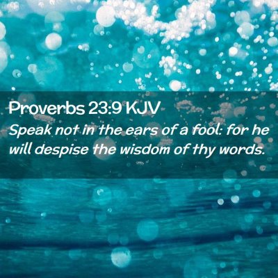 Proverbs 23:9 KJV Free Bible Images