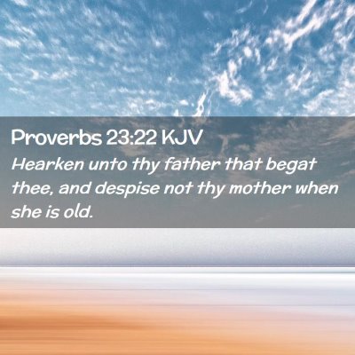 Proverbs 23:22 KJV Free Bible Images