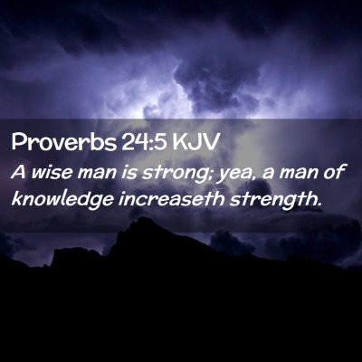 Proverbs 24:5 KJV Free Bible Images