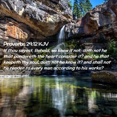 Proverbs 24:12 KJV Free Bible Images