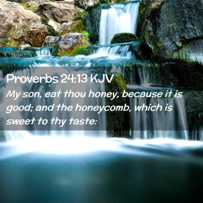 Proverbs 24:13 KJV Free Bible Images