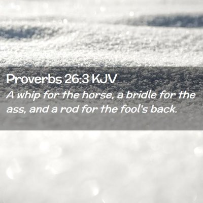 Proverbs 26:3 KJV Free Bible Images