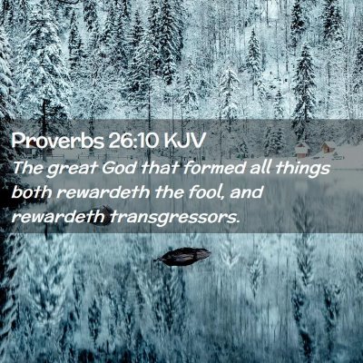 Proverbs 26:10 KJV Free Bible Images