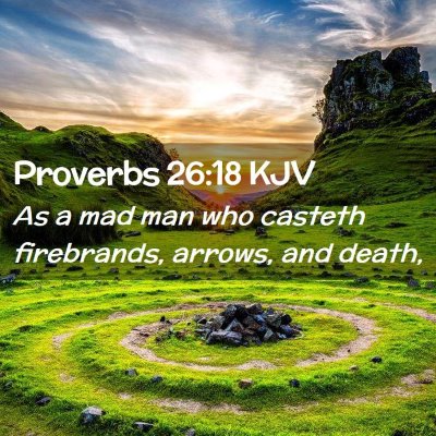 Proverbs 26:18 KJV Free Bible Images