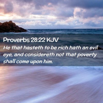 Proverbs 28:22 KJV Free Bible Images