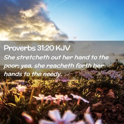 Proverbs 31:20 KJV Free Bible Images