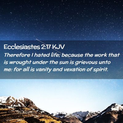 Ecclesiastes 2:17 KJV Free Bible Images