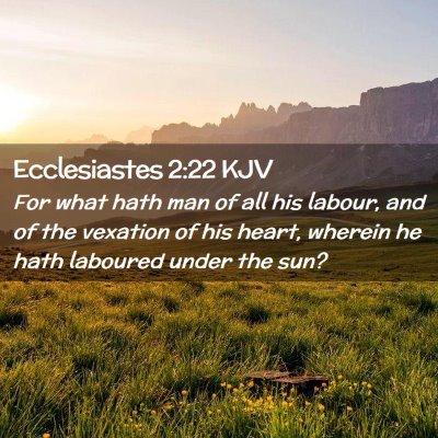 Ecclesiastes 2:22 KJV Free Bible Images