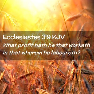 Ecclesiastes 3:9 KJV Free Bible Images