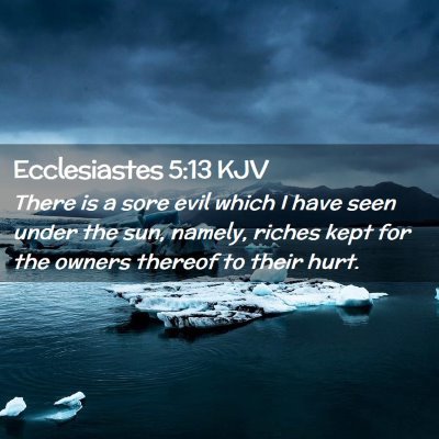 Ecclesiastes 5:13 KJV Free Bible Images