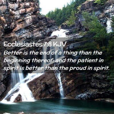 Ecclesiastes 7:8 KJV Free Bible Images