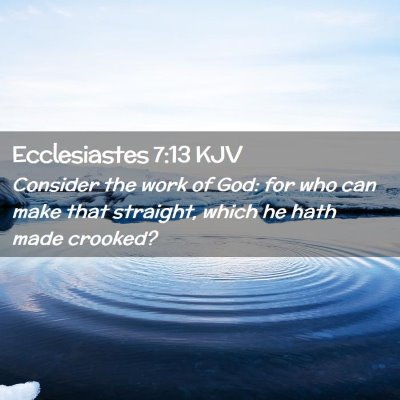 Ecclesiastes 7:13 KJV Free Bible Images