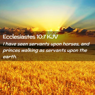 Ecclesiastes 10:7 KJV Free Bible Images