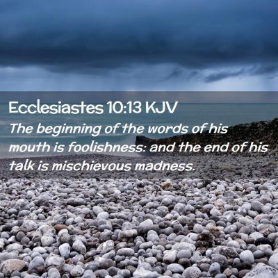 Ecclesiastes 10:13 KJV Free Bible Images