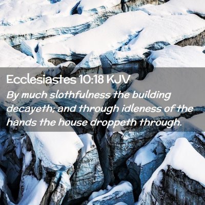 Ecclesiastes 10:18 KJV Free Bible Images