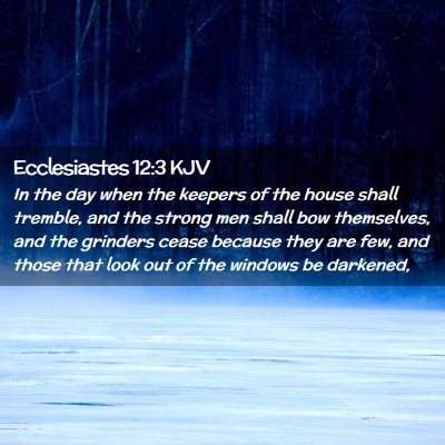 Ecclesiastes 12:3 KJV Free Bible Images