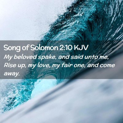 Song of Solomon 2:10 KJV Free Bible Images