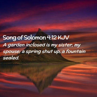 Song of Solomon 4:12 KJV Free Bible Images