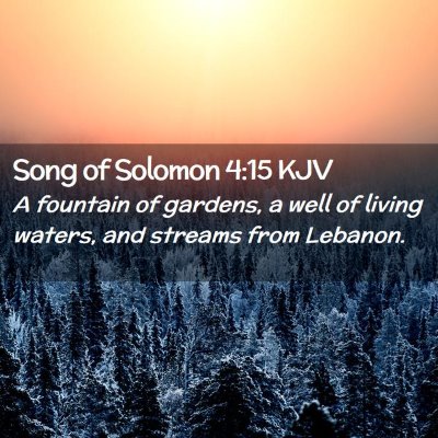 Song of Solomon 4:15 KJV Free Bible Images