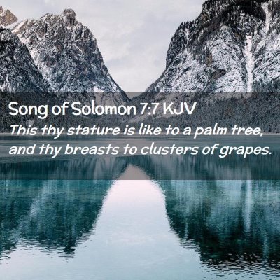 Song of Solomon 7:7 KJV Free Bible Images