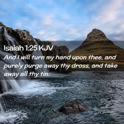 Isaiah 1:25 KJV Free Bible Images