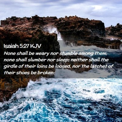 Isaiah 5:27 KJV Free Bible Images