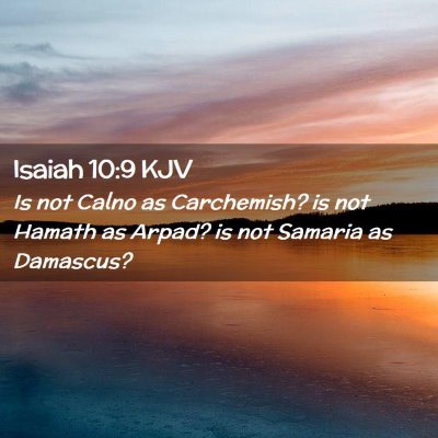 Isaiah 10:9 KJV Free Bible Images