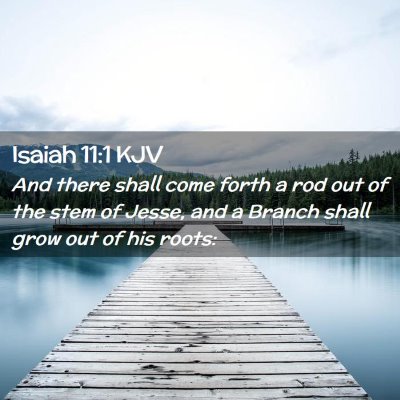 Isaiah 11:1 KJV Free Bible Images