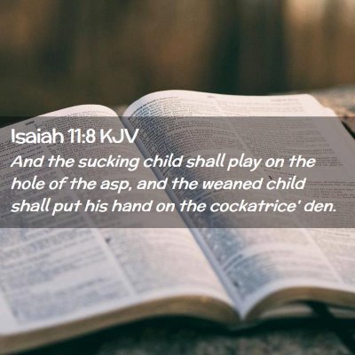 Isaiah 11:8 KJV Free Bible Images