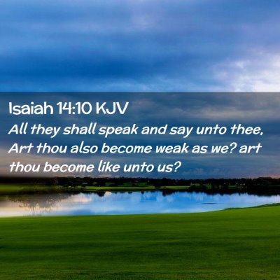 Isaiah 14:10 KJV Free Bible Images