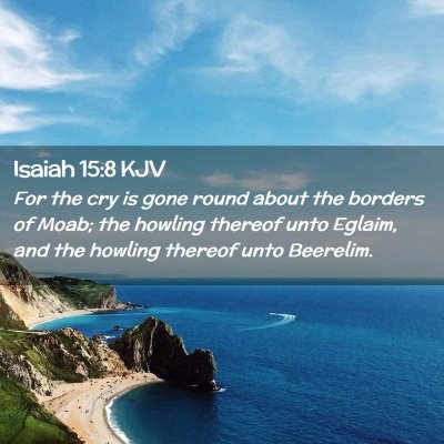 Isaiah 15:8 KJV Free Bible Images